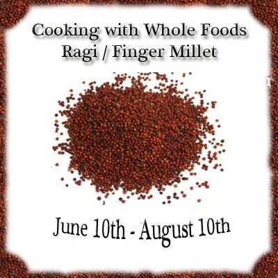 Cooking with Whole Foods: Ragi/Finger Millet